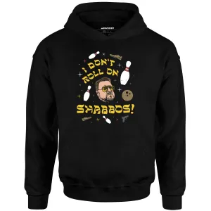 I Don't Roll on Shabbos - Unisex Hoodie